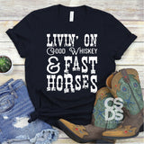 Screen Print Transfer - Good Whiskey & Fast Horses - White
