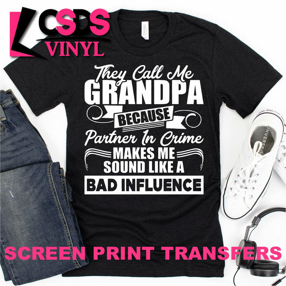 Screen Print Transfer - They Call Me Grandpa - White