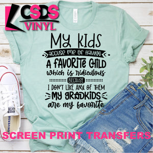Screen Print Transfer - My Grandkids are My Favorite - Black