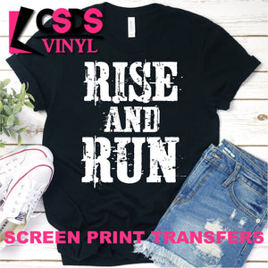 Screen Print Transfer - Rise and Run - White