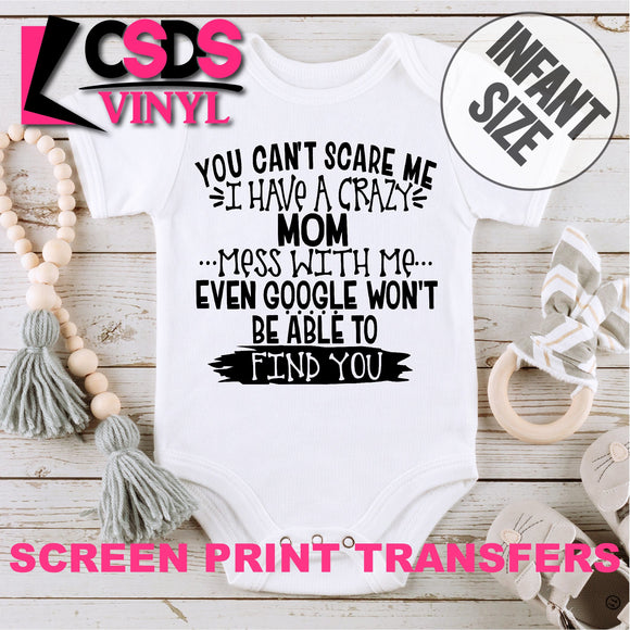 Screen Print Transfer - I Have a Crazy Mom INFANT - Black DISCONTINUED