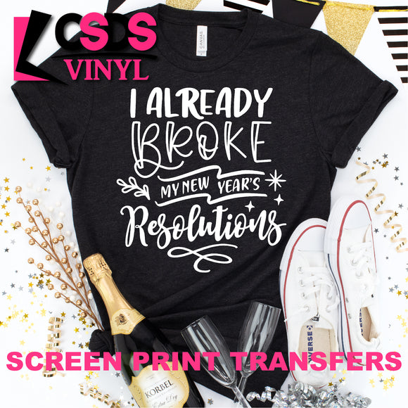 Screen Print Transfer - Broke My New Year's Resolutions - White