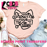 Screen Print Transfer - Show Me Your Kitties - Black
