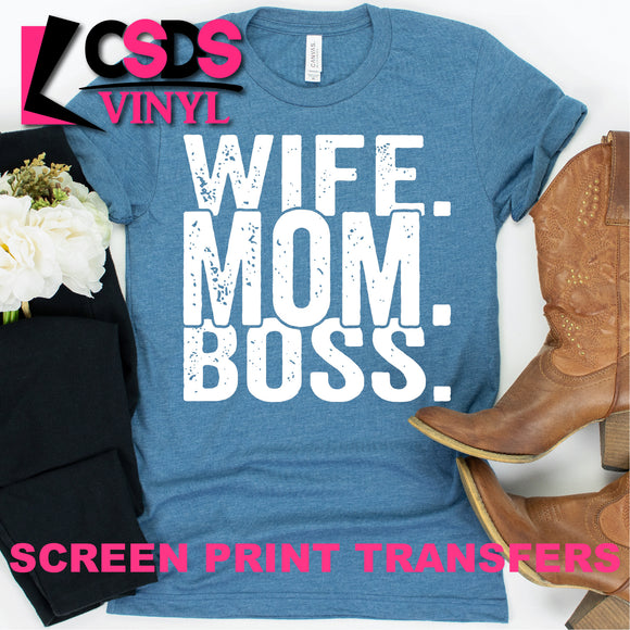 Screen Print Transfer - Wife Mom Boss - White