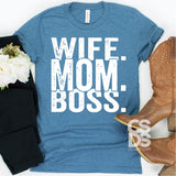 Screen Print Transfer - Wife Mom Boss - White