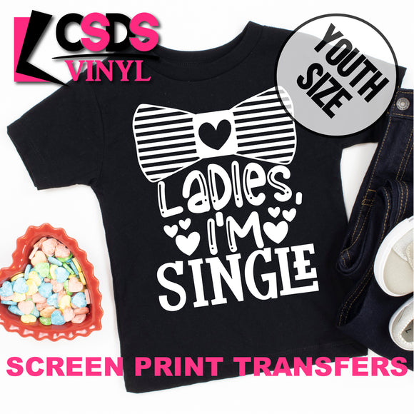 Screen Print Transfer - Ladies I'm Single YOUTH - White