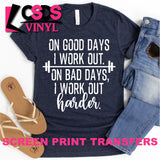 Screen Print Transfer - On Good Days I Workout - White