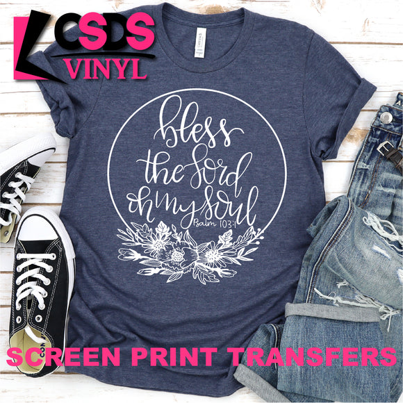 Screen Print Transfer - Bless the Lord Oh My Soul - White