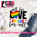Screen Print Transfer - All for Love and Love for All - Full Color *HIGH HEAT*