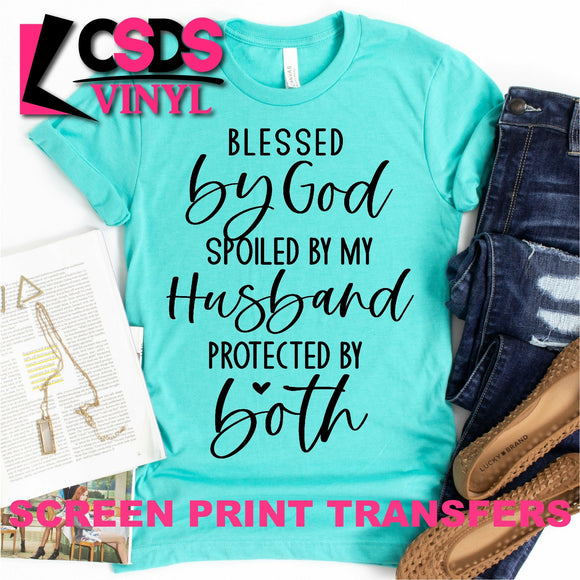 Screen Print Transfer - Blessed By God Spoiled by My Husband - Black