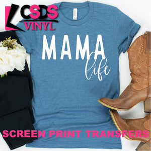 Screen Print Transfer - Mama Life - White