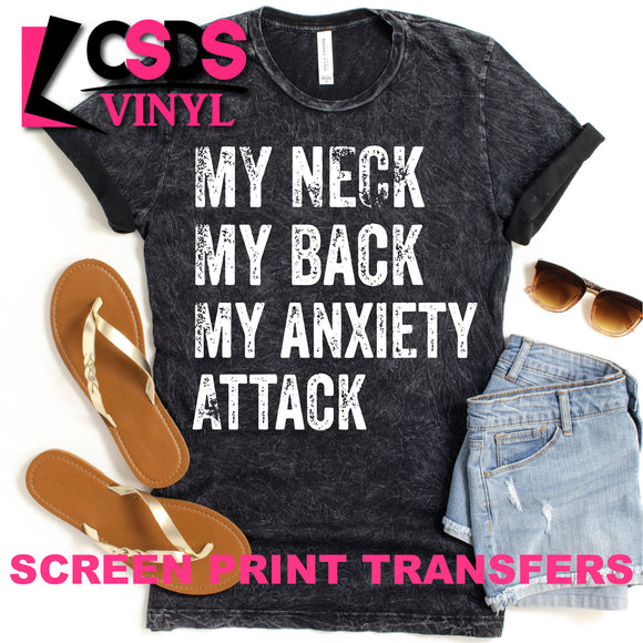 Screen Print Transfer - My Neck My Back My Anxiety Attack - White