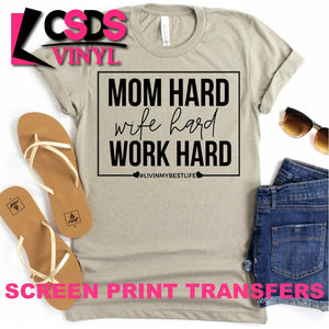 Screen Print Transfer - Mom Hard Wife Hard Work Hard - Black DISCONTINUED