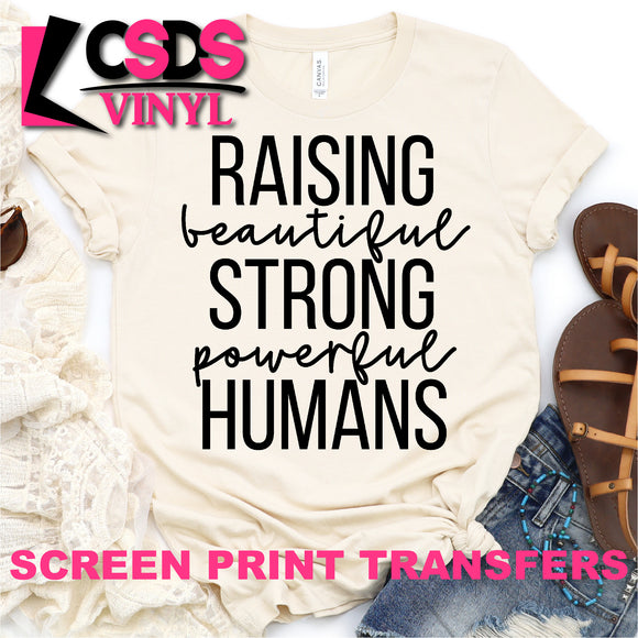 Screen Print Transfer - Raising Beautiful Strong Powerful Humans - Black