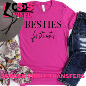 Screen Print Transfer - Besties for the Resties - Black