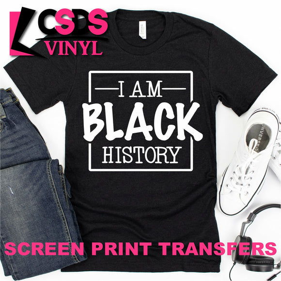 Screen Print Transfer - I am Black History - White