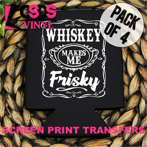 Screen Print Transfer - Whiskey Makes Me Friskey POCKET 4 PACK - White