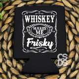Screen Print Transfer - Whiskey Makes Me Friskey POCKET 4 PACK - White