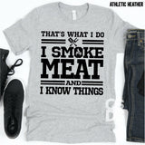 Screen Print Transfer - I Smoke Meat and I Know Things - Black DISCONTINUED