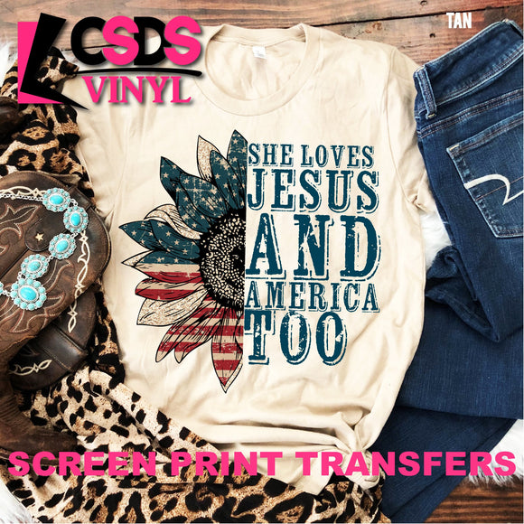 Screen Print Transfer - She Loves Jesus and America Too Sunflower - Full Color *HIGH HEAT*