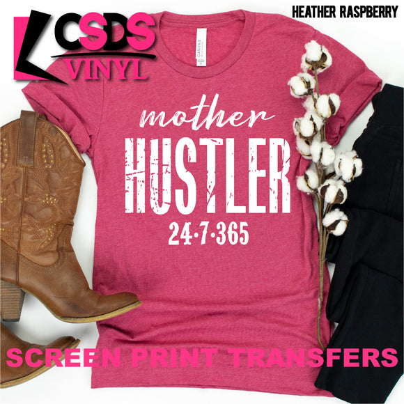 Screen Print Transfer - Mother Hustler 24-7-365 - White
