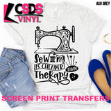 Screen Print Transfer - Sewing is Cheaper than Therapy - Black