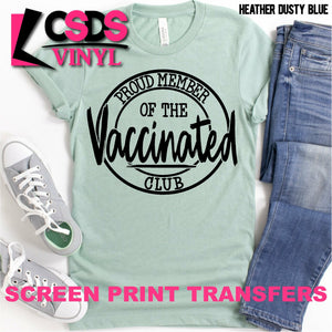 Screen Print Transfer - Proud Member of the Vaccinated Club - Black DISCONTINUED