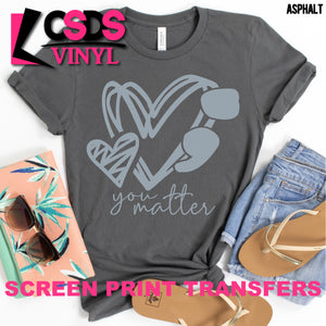 Screen Print Transfer - You Matter Heart Semi Colon - Grey