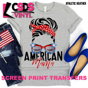 Screen Print Transfer - American Mama - Full Color *HIGH HEAT*