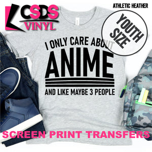 Screen Print Transfer - I Only Care About Anime YOUTH - Black DISCONTINUED