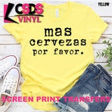 Screen Print Transfer - Mas Cervezas Por Favor - Black