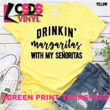 Screen Print Transfer - Drinkin' Margaritas with my Senoritas - Black