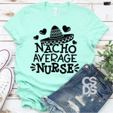 Screen Print Transfer - Nacho Average Nurse - Black
