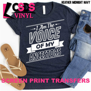 Screen Print Transfer - I am the Voice of my Ancestors - White