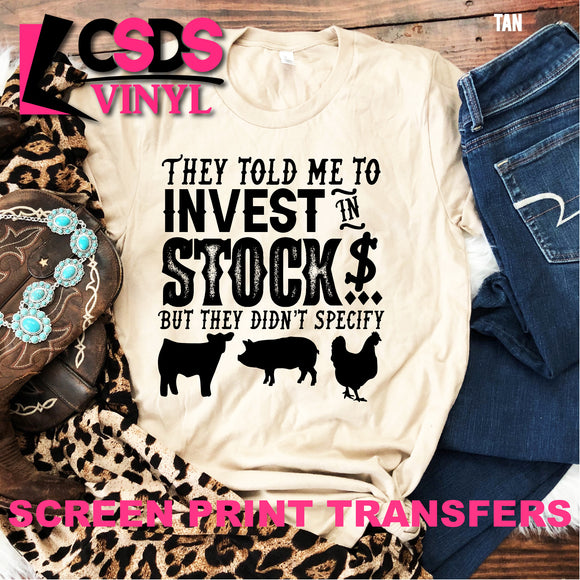 Screen Print Transfer - They Told Me to Invest in Stocks - Black