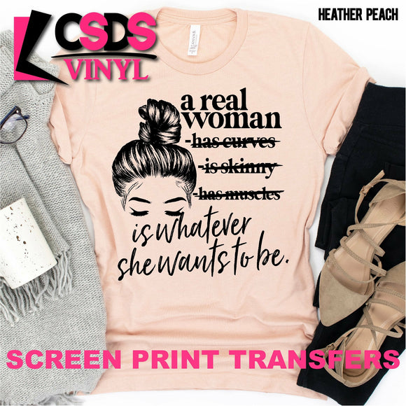 Screen Print Transfer - A Real Woman Is - Black