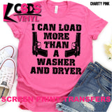 Screen Print Transfer - I can Load More than a Washer and Dryer - Black