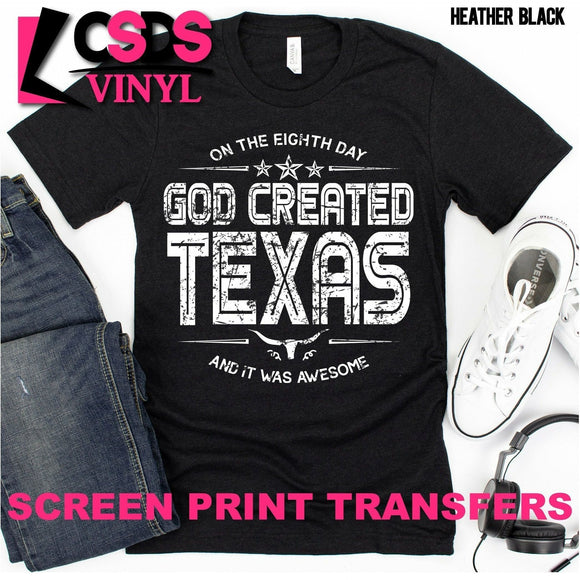 Screen Print Transfer - God Created Texas - White