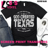 Screen Print Transfer - God Created Texas - White