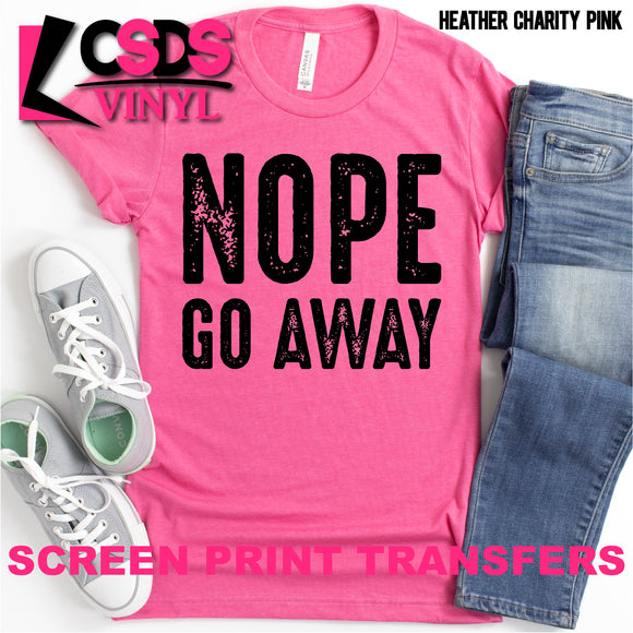 Screen Print Transfer - Nope Go Away - Black