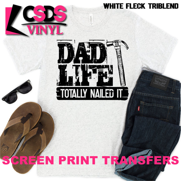 Screen Print Transfer - Dad Life Totally Nailed It - Black