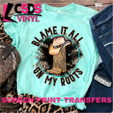 Screen Print Transfer - Blame it all on My Roots - Full Color *HIGH HEAT*