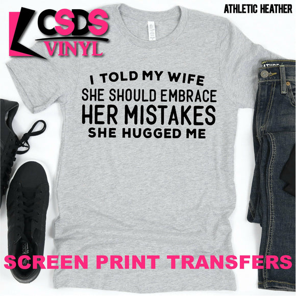 Screen Print Transfer - Embrace Her Mistakes - Black