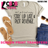 Screen Print Transfer - Stay Up Late & Plot Revenge - Black DISCONTINUED