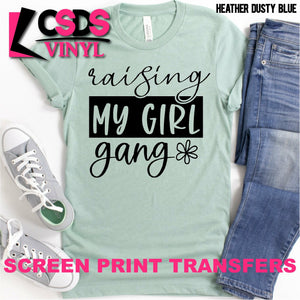 Screen Print Transfer - Raising My Girl Gang - Black