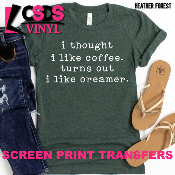 Screen Print Transfer - I Like Creamer - White