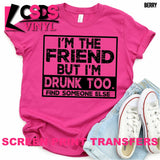 Screen Print Transfer - I'm the Friend - Black
