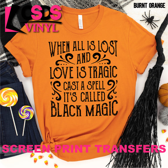 Screen Print Transfer - It's Called Black Magic - Black
