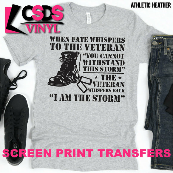 Screen Print Transfer - The Veteran I Am the Storm - Black