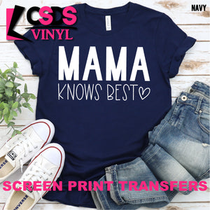 Screen Print Transfer - Mama Knows Best - White